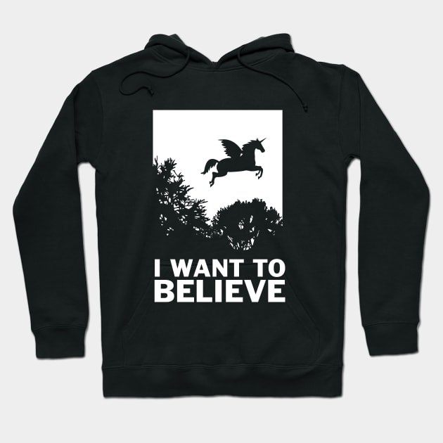 I Want To Believe Unicorns Hoodie by dumbshirts